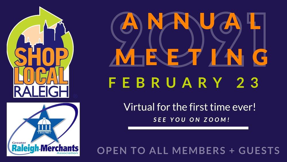 2021 Shop Local Raleigh Greater Raleigh Merchants Association Annual Meeting