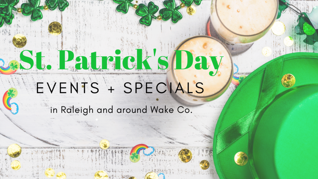 St. Patrick's Day Specials and Events in Raleigh