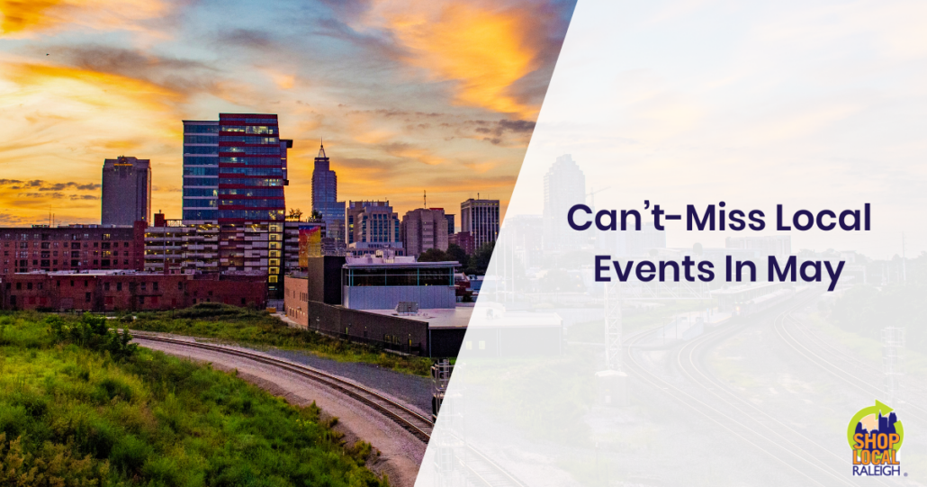 Can't Miss Local Events In May