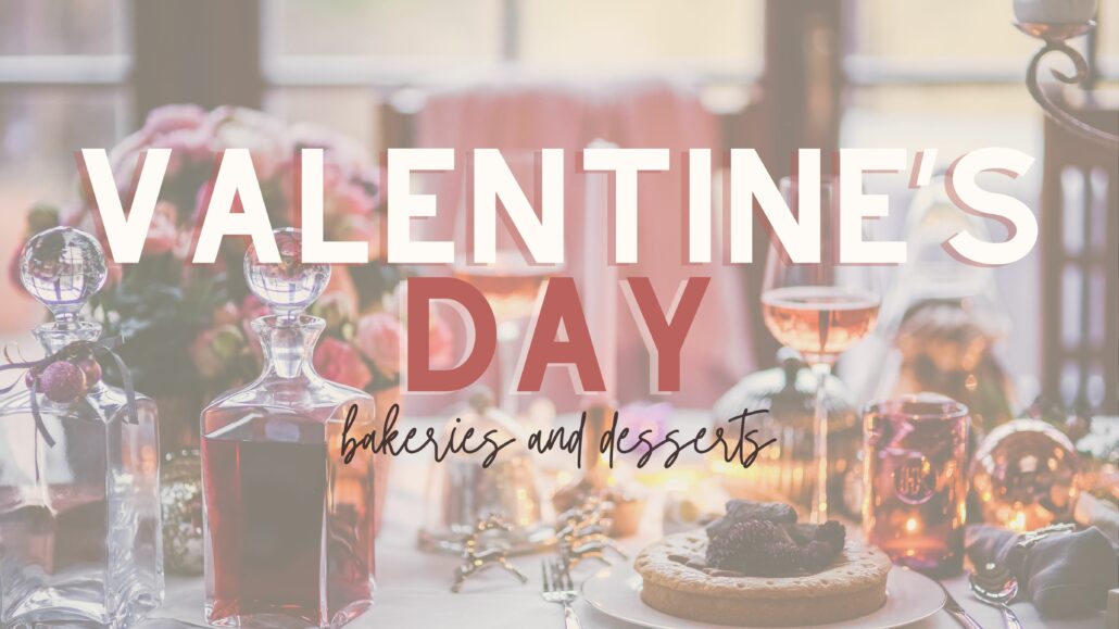 valentines day bakeries and desserts