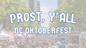 Oktoberfest - Prost Y'all Downtown Raleigh Beer and Food Truck Festival